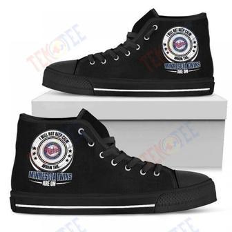 Mens Womens I Will Not Keep Calm Amazing Sporty Minnesota Twins High Top Shoes | Favorety DE