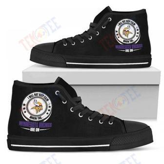 Mens Womens I Will Not Keep Calm Amazing Sporty Minnesota Vikings High Top Shoes | Favorety AU