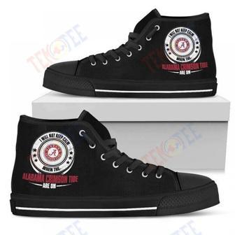 Mens Womens I Will Not Keep Calm Amazing Sporty Alabama Crimson Tide High Top Shoes | Favorety DE