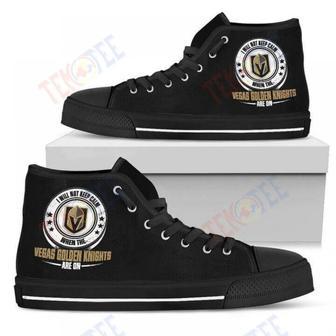 Mens Womens I Will Not Keep Calm Amazing Sporty Vegas Golden Knights High Top Shoes | Favorety AU