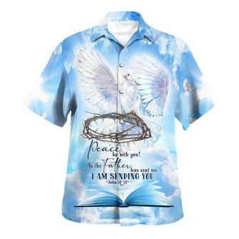 Dove Peace Be With You As The Father Hawaiian Shirt - Seseable
