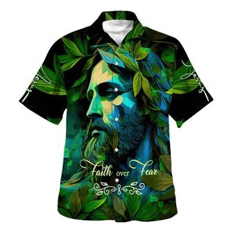 Faith Over Fear Green Jesus Hawaiian Shirts For Men And Women - Seseable