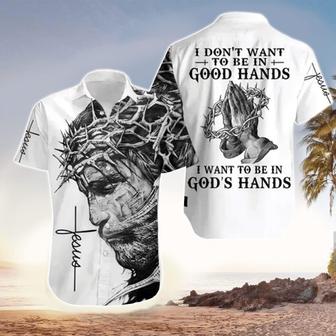 I Want To Be In God's Hand Jesus Hawaiian Shirt - Christian Hawaiian Shirts For Men & Women - Seseable
