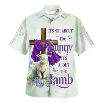 It Is Not About The Bunny It's About The Lamb Hawaiian Shirt - Seseable