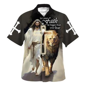Jesus And Lion Let Your Faith Be Bigger Than Your Fear Hawaiian Shirt - Seseable