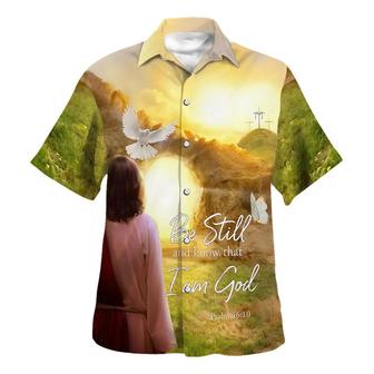 Jesus Dove Be Still And Know That I Am God Hawaiian Shirts For Men And Women - Seseable