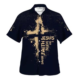 Jesus Faith Savior Believe God Hope Hawaiian Shirts For Men And Women - Seseable