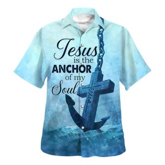 Jesus The Anchor Of The Soul Hawaiian Shirt - Christian Hawaiian Shirt - Religious Hawaiian Shirts - Seseable