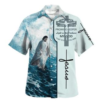 Way Maker Miracle Worker Promise Keeper Light In The Darkness Jesus Walking On Water Hawaiian Shirt - Seseable