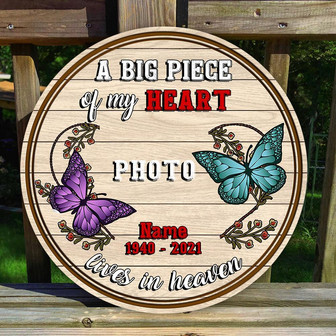 A Big Piece Of My Heart Custom Round Wood Sign - Thegiftio