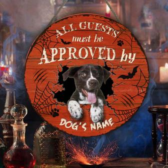 All Guests Must Be Approved By Our Dog Custom Round Wood Sign - Thegiftio UK