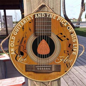 An Old Guitarist And The Pick Of His Life Custom Round Wood Sign - Thegiftio UK