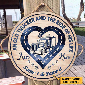 An Old Trucker Custom Round Wood Sign - Thegiftio UK