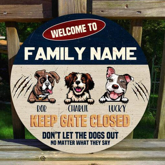 Dog Keep Gate Closed Custom Round Wood Sign - Thegiftio UK