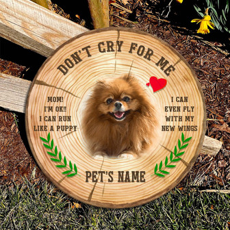 Dont Cry For Me Custom Round Wood Sign - Thegiftio UK