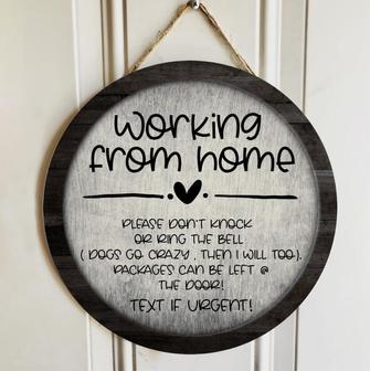 Gifts For Dog Lovers, Working From Home Please Don't Knock Or Ring The Bell Text If Urgent Round Wood Sign - Thegiftio UK