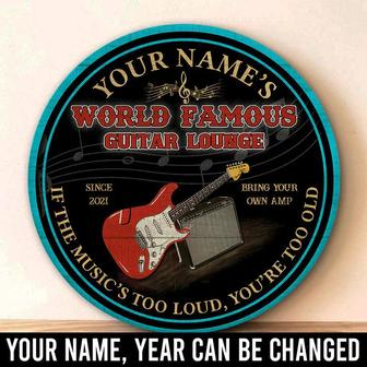 Guitar Lounge If The Music's Too Loud You're Too Old Custom Round Wood Sign - Thegiftio UK