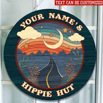 Hippie Hut For Hippie Lovers, Hippie Souls Custom Round Wood Sign - Thegiftio