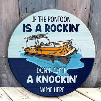 If The Pontoon Is A Rockin Custom Round Wood Sign - Thegiftio UK