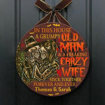In This House a Grumpy Old Man a Freaking Crazy Wife Round Wood Sign - Thegiftio UK