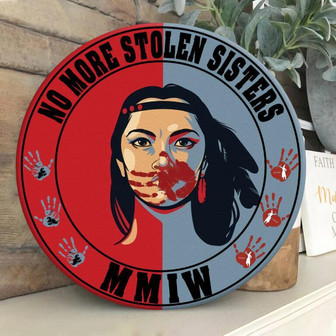 No More Stolen Sisters Custom Round Wood Sign - Thegiftio UK