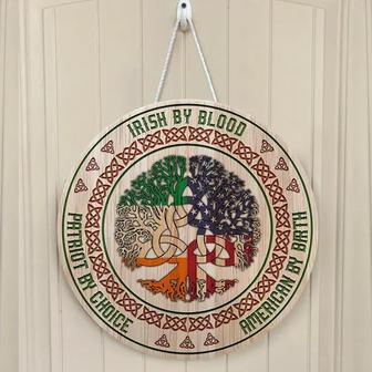 Patrick’s Day Irish By Blood Patriot By Choice American By Birth Round Wood Sign - Thegiftio UK