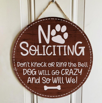 Pawzity No Soliciting Personalized Wood Signs, Gifts For Dog Lovers, Don't Knock Dog Will Go Crazy And So Will WeRound Wood Sign - Thegiftio UK