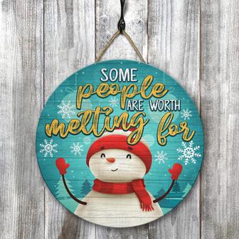 Some People Are Worth Melting For Merry Christmas Circle Round Wood Sign - Thegiftio UK