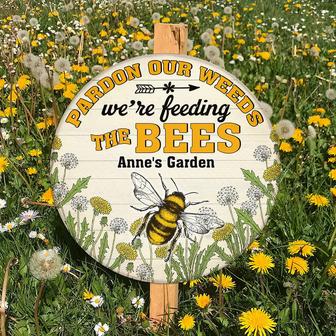 We're Feeding The Bees Custom Round Wood Sign - Thegiftio