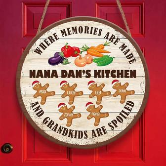 Where Memories Are Made And Grandkids Are Spoiled Nana Kitchen Custom Round Wood Sign - Thegiftio
