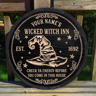 Wicked Witch Inn Check Ya Energy Custom Round Wood Sign - Thegiftio