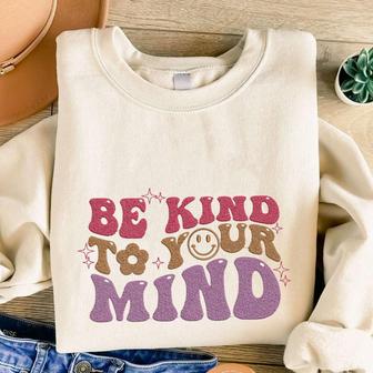 Be Kind To Your Mind Embroidered Sweatshirt, Smile Embroidery Crewneck For Family | Mazezy