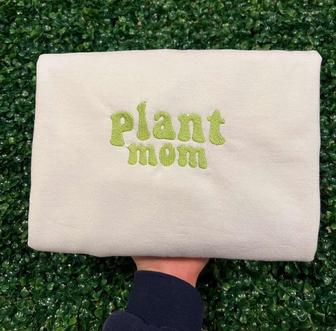 Embroidered Plant Mom Crewneck Sweatshirt, Best Gifts For Mama | Mazezy