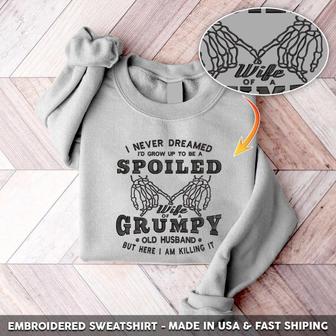 I Never Dreamed I’d Grow Up To Be A Spoiled Wife Embroidered Sweatshirt For Family | Mazezy