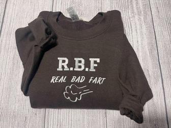 R.B.F Embroidered Real Bad Fart Sweatshirt Embroidery For Men Women | Mazezy