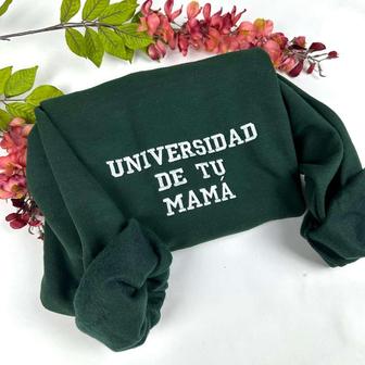 Universidad De Tu Mama Embroidered Sweatshirt | Mazezy CA