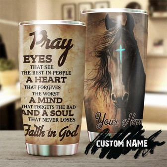 A Soul Never Lose Faith In God A Mind That Forgive The Bad Horse Personalized Tumblerbirthday Christmas Gift For Jesus Catholic Christians - Thegiftio UK