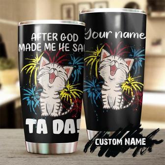 After God Made Me He Said Ta Da Personalized Tumblercat Tumbler Gift For Cat Mom Cat Dad Gift For Cat Lovercatholic Giftchristian Gift - Thegiftio UK
