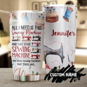 All I Need Is This Sewing Machine Personalized Steel Tumbler Sewing Tumbler Birthday Gift Gift For Women Sewing Gift Sewer Present - Thegiftio UK
