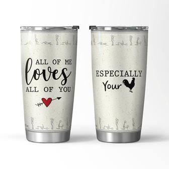 All Of Me Loves All Of You Tumbler - Thegiftio UK