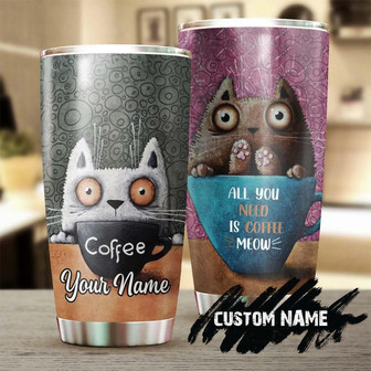 All You Need Is Coffee And Cats Personalized Tumblercoffee Cat Tumbler Gift For Cat Mom Cat Dad Gift For Cat Lovercat Day Gift - Thegiftio UK