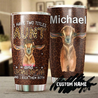 Aunt And Goat Mom I Rock Them Both Personalized Tumblerbirthday Gift Christmas Gift Mother'S Day Gift For Goat Lover - Thegiftio UK