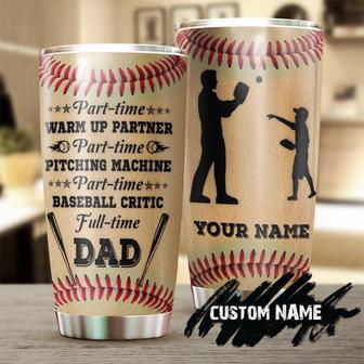 Baseball Full Time Dad Always Be With You Personalized Tumblerbirthday Christmas Gift Father'S Day Gift For Baseball Dad From Son - Thegiftio UK