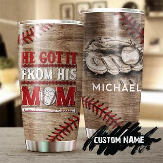 Baseball He Got It From His Mom Personalized Tumblerbirthday Christmas Gift Mother'S Day Gift For Baseball Mom - Thegiftio UK