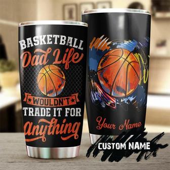 Basketball Dad Life Wouldn'T Trade It For Anything Personalized Tumblerbirthday Gift Christmas Gift Father'S Day Gift For Basketball Dad - Thegiftio UK