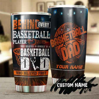 Behind Every Basketball Player Basketball Is His Dad Personalized Tumblerbirthday Christmas Gift Father'S Day Gift For Dad From Son - Thegiftio UK