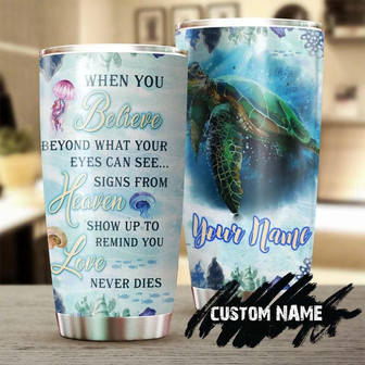 Gift For Her Gift For Him Believe Love Heaven Personalized Stainless Steel Tumbler 20oz Turtle Tumbler Inspiration Gift Meaningful Gift - Thegiftio UK