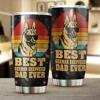 Best German Shepherd Dad Ever Dog Tumblerfather'S Day Gift German Shepherd Dad Giftgift For Dog German Shepherd Lover - Thegiftio UK