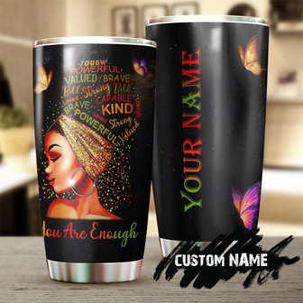 Gift For Her, Black Women Stainless Steel 20oz Tumbler You Are Enough Personalized Tumbler Black Women Tumbler Birthday Gift Christmas Gift For Black Women black Women Present - Thegiftio UK