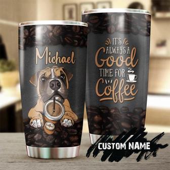 Boxer Dog Good Time For Coffee Personalized Tumbler Gift For Boxer Dog Mom Boxer Dog Dadgift For Boxer Lover Gift For Coffee Lover - Thegiftio UK
